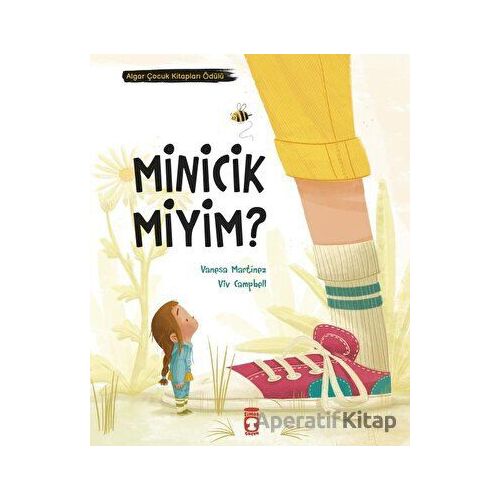 Minicik Miyim? - Vanesaa Martinez - Timaş Çocuk