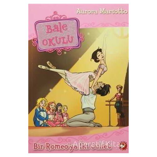 Bale Okulu - Aurora Marsotto - Beyaz Balina Yayınları