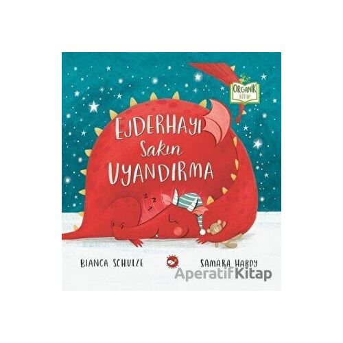 Ejderhayı Sakın Uyandırma - Bianca Schulze - Beyaz Balina Yayınları