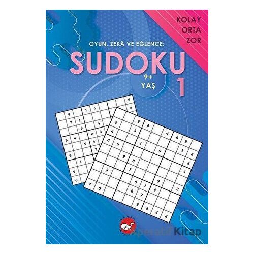 Sudoku 1 - Oyun, Zeka ve Eğlence: Kolay Orta Zor - Kolektif - Beyaz Balina Yayınları