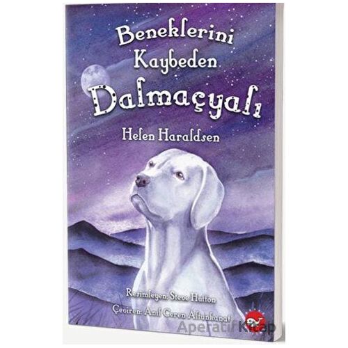 Beneklerini Kaybeden Dalmaçyalı - Helen Haraldsen - Beyaz Balina Yayınları