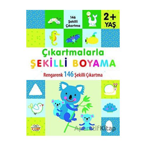 Çıkartmalarla Şekilli Boyama 2 Yaş Üstü - Kolektif - 0-6 Yaş Yayınları