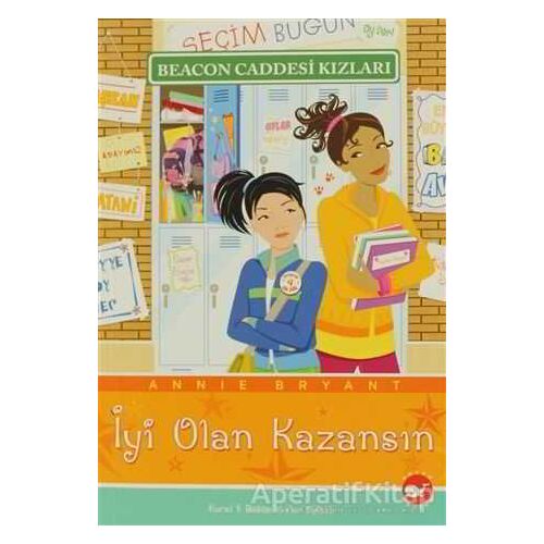 İyi Olan Kazansın - Annie Bryant - Beyaz Balina Yayınları