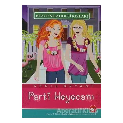 Beacon Caddesi Kızları - Parti Heyecanı - Annie Bryant - Beyaz Balina Yayınları