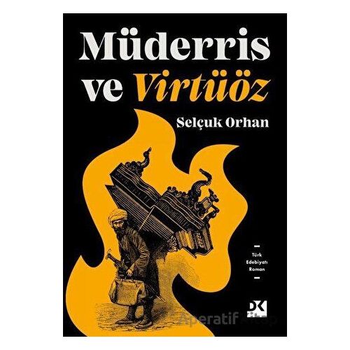 Müderris ve Virtüöz - Selçuk Orhan - Doğan Kitap