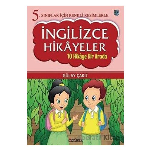 5. Sınıflar İçin Renkli Resimlerle İngilizce Hikayeler Seti - 10 Hikaye Bir Arada