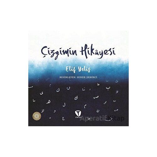 Çizgimin Hikayesi - Elif Yelis - Turkuvaz Çocuk