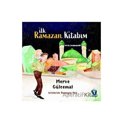 İlk Ramazan Kitabım - Merve Gülcemal - Turkuvaz Çocuk
