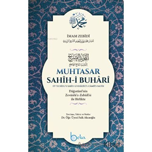 Muhtasar Sahihi Buhari - İmam Zeynuddin Ahmed İbn Abdullatif ez.Zebidi - Beka Yayınları