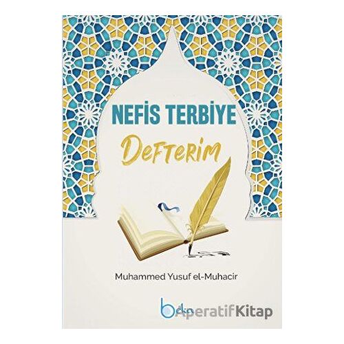 Nefis Terbiye Defterim - Muhammed Yusuf el-Muhacir - Beka Yayınları
