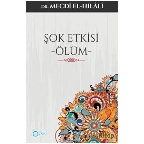 Şok Etkisi Ölüm - Mecdi El-Hilali - Beka Yayınları