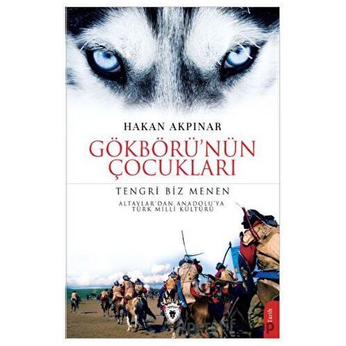 Gökbörünün Çocukları Tengri Biz Menen - Hakan Akpınar - Dorlion Yayınları