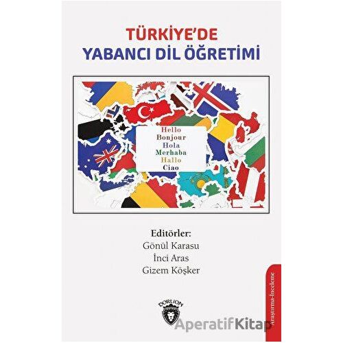 Türkiye’de Yabancı Dil Öğretimi - Kolektif - Dorlion Yayınları