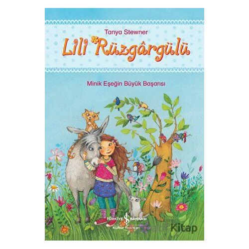 Lili Rüzgargülü - Tanya Stewner - İş Bankası Kültür Yayınları