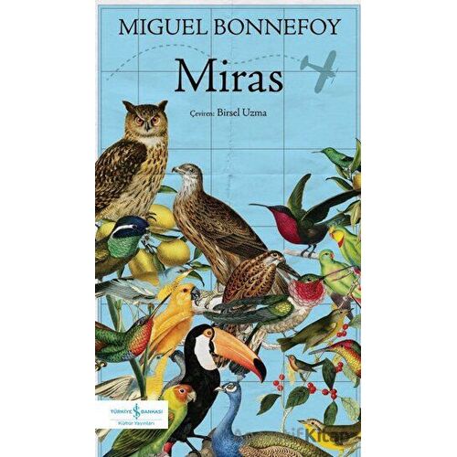 Miras - Miguel Bonnefoy - İş Bankası Kültür Yayınları