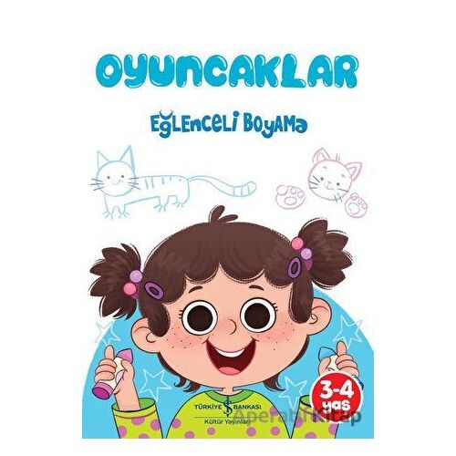 Oyuncaklar - Eğlenceli Boyama - Kolektif - İş Bankası Kültür Yayınları