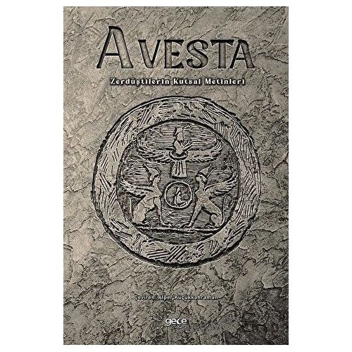 Avesta - Zerdüştilerin Kutsal Metinleri - Kolektif - Gece Kitaplığı