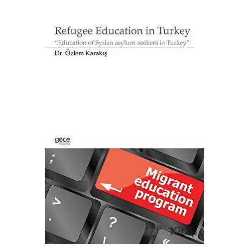 Refugee Education in Turkey - Özlem Karakış - Gece Kitaplığı