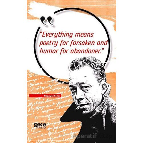 Everything Means Poetry For Forsaken And Humor For Abandoner - Albert Camus - Gece Kitaplığı