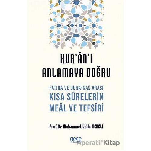 Kuranı Anlamaya Doğru - Muhammet Vehbi Dereli - Gece Kitaplığı