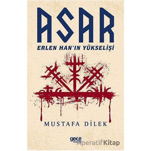 Asar - Erlen Han’ın Yükselişi - Mustafa Dilek - Gece Kitaplığı