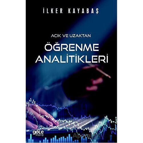 Açık ve Uzaktan Öğrenme Analitikleri - İlker Kayabaş - Gece Kitaplığı