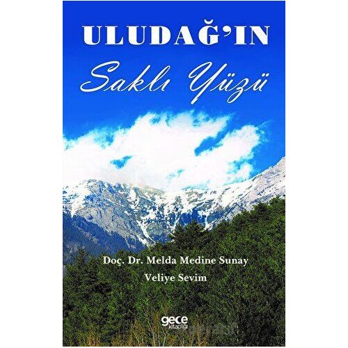 Uludağın Saklı Yüzü - Melda Medine Sunay - Gece Kitaplığı