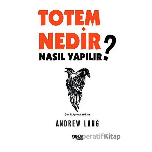 Totem Nedir? Nasıl Yapılır? - Andrew Lang - Gece Kitaplığı