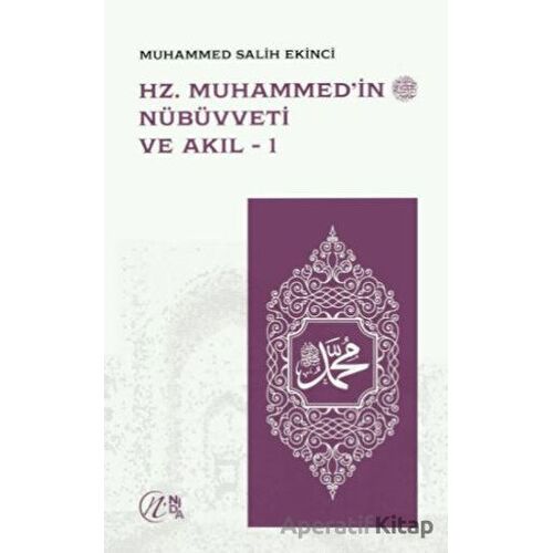 Hz. Muhammed’in Nübüvveti ve Akıl 1-2 - Muhammed Salih Ekinci - Nida Yayınları