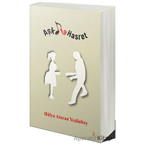 Aşkla Hasret - Hülya Atacan Yeşilaltay - Cinius Yayınları