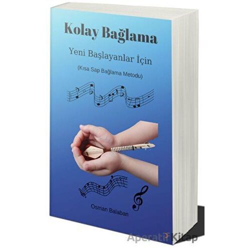 Kolay Bağlama Yeni Başlayanlar için Kısa Sap Bağlama Metodu - Osman Balaban - Cinius Yayınları