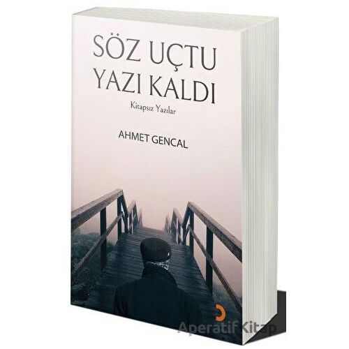 Söz Uçtu Yazı Kaldı - Ahmet Gencal - Cinius Yayınları