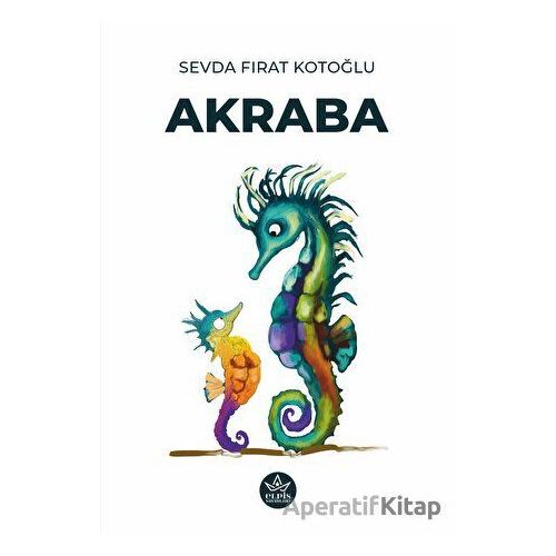Akraba - Sevda Fırat Kotoğlu - Elpis Yayınları