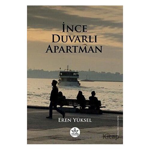 İnce Duvarlı Apartman - Eren Yüksel - Elpis Yayınları