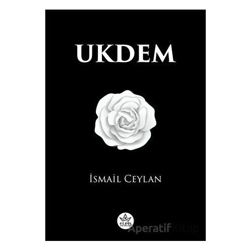 Ukdem - İsmail Ceylan - Elpis Yayınları