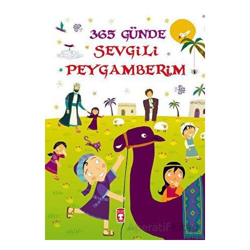 365 Günde Sevgili Peygamberim - Nurdan Damla - Timaş Gülce Çocuk