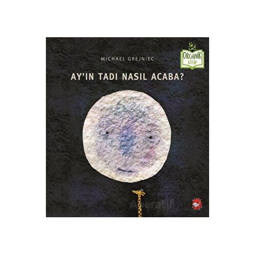 Ayın Tadı Nasıl Acaba? - Michael Grejniec - Beyaz Balina Yayınları