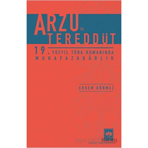 Arzu ve Tereddüt - Erdem Dönmez - Ötüken Neşriyat