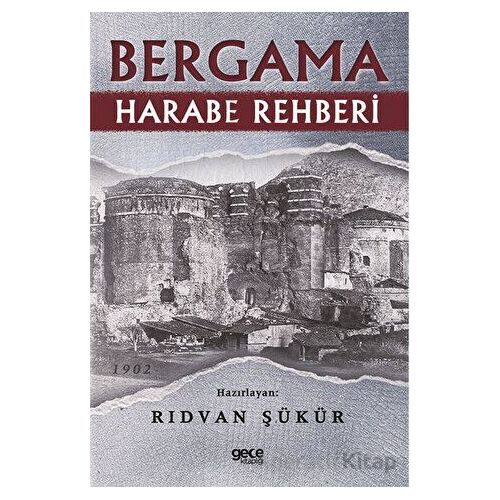Bergama Harabe Rehberi - Rıdvan Şükür - Gece Kitaplığı