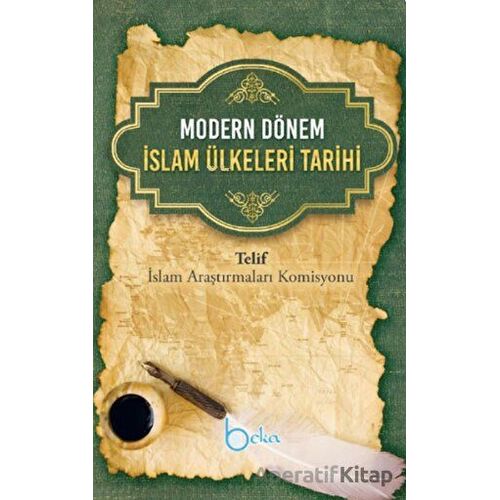 Modern Dönem İslam Ülkeleri Tarihi - Kolektif - Beka Yayınları