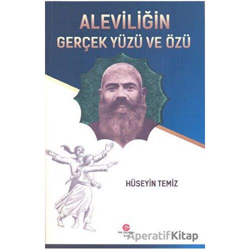 Aleviliğin Gerçek Yüzü ve Özü - Hüseyin Temiz - Can Yayınları (Ali Adil Atalay)