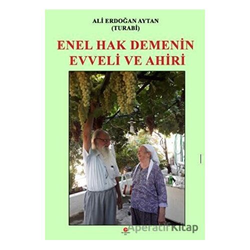 Enel Hak Demenin Evveli Ve Ahiri - Ali Erdoğan Aytan - Can Yayınları (Ali Adil Atalay)