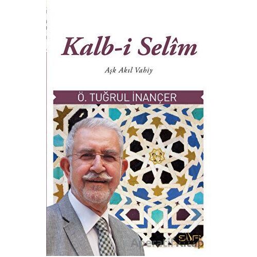 Kalb-i Selim - Ömer Tuğrul İnançer - Sufi Kitap