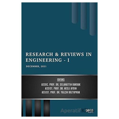Research and Reviews in Engineering 1 - December 2021 - Selahattin Bardak - Gece Kitaplığı