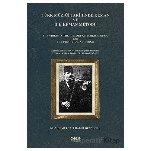 Türk Müziği Tarihinde Keman ve İlk Keman Metodu - Mehmet Sait Halim Gençoğlu - Gece Kitaplığı