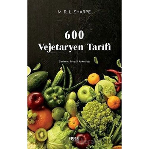 600 Vejetaryen Tarifi - M. R. L. Sharpe - Gece Kitaplığı