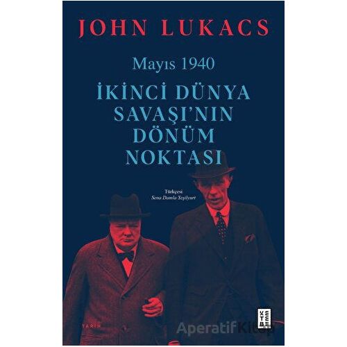 Mayıs 1940 - John Lukacs - Ketebe Yayınları