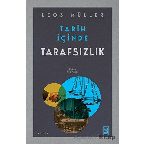 Tarih İçinde Tarafsızlık - Leos Müller - Ketebe Yayınları