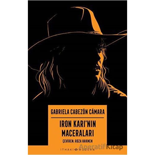 Iron Karının Maceraları - Gabriela Cabezon Camara - İthaki Yayınları