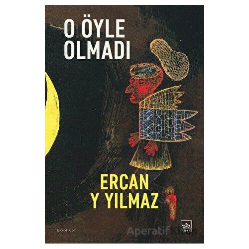 O Öyle Olmadı - Ercan Y Yılmaz - İthaki Yayınları